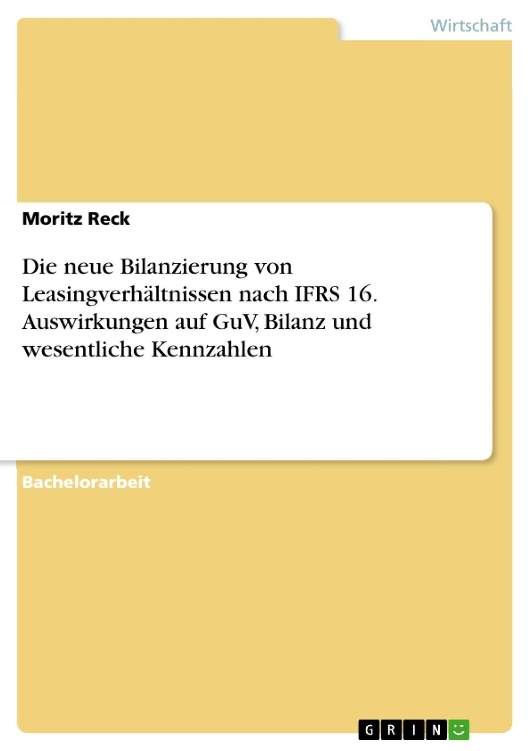 Cover: 9783668455146 | Die neue Bilanzierung von Leasingverhältnissen nach IFRS 16....