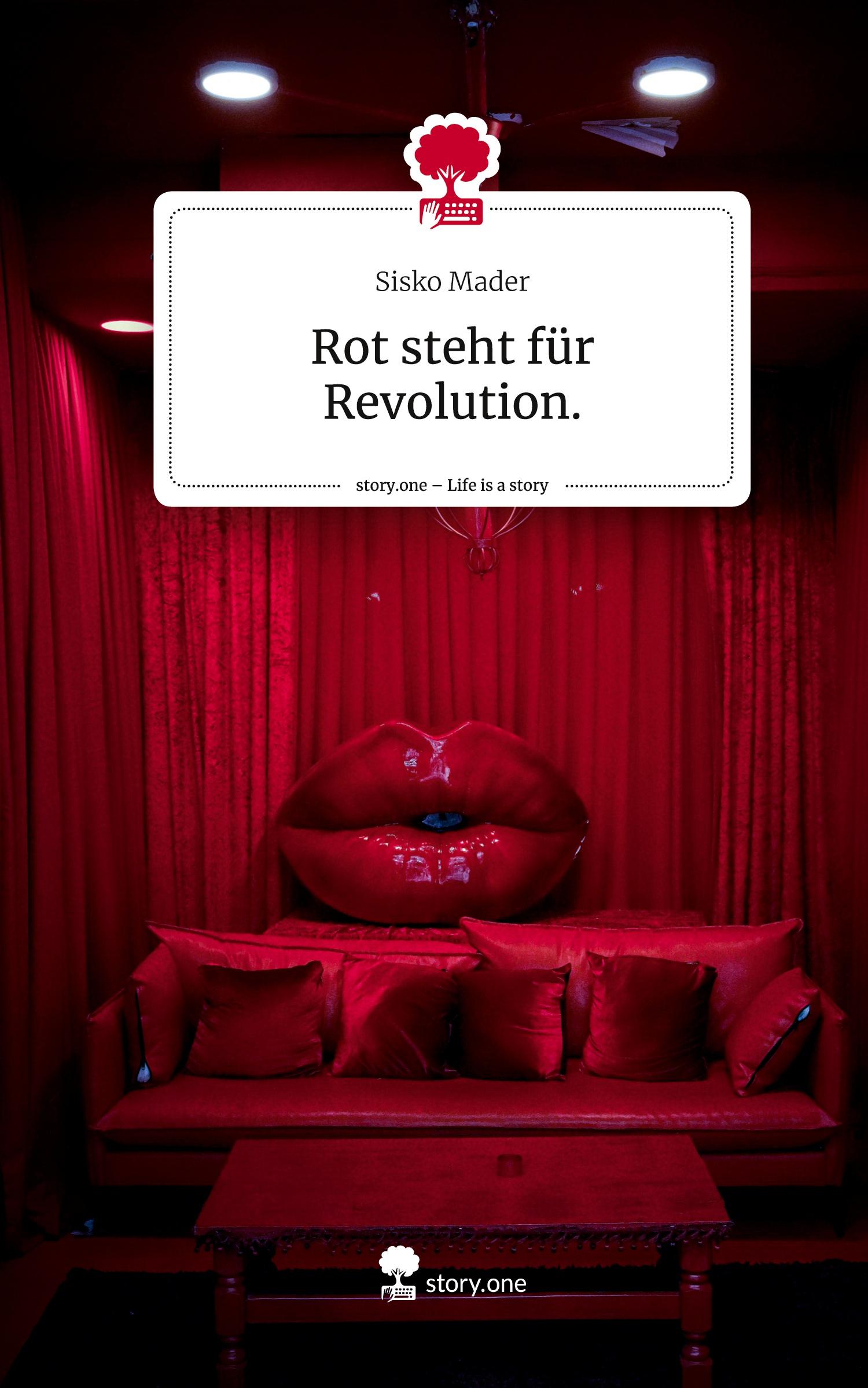 Cover: 9783711570444 | Rot steht für Revolution.. Life is a Story - story.one | Sisko Mader