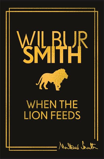 Cover: 9781804188224 | When the Lion Feeds | The book that started it all | Wilbur Smith