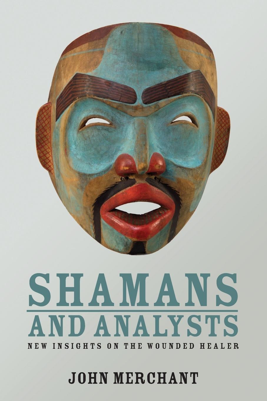 Cover: 9780415558273 | Shamans and Analysts | New Insights on the Wounded Healer | Merchant