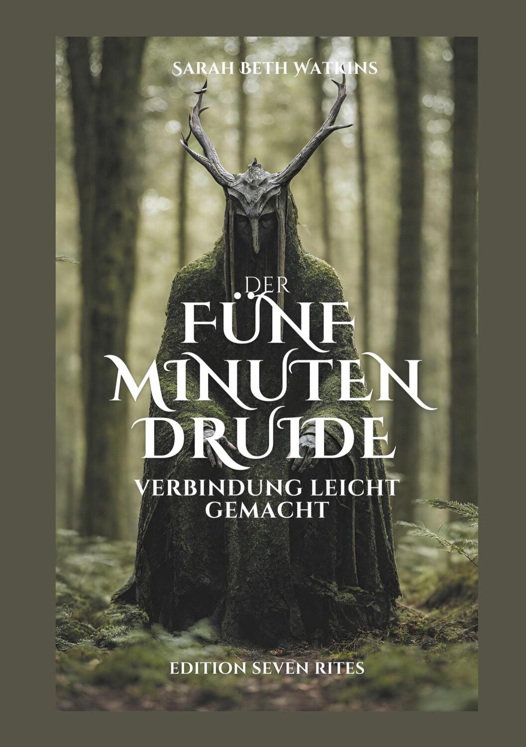 Cover: 9783758323614 | Der 5 Minuten Druide | Verbindung leichtgemacht | Sarah-Beth Watkins