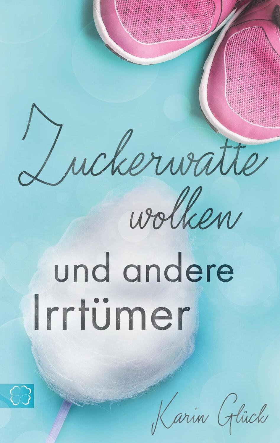 Cover: 9783750419865 | Zuckerwattewolken und andere Irrtümer | Karin Glück | Taschenbuch