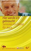 Cover: 9783894366544 | Hier werde ich gebraucht | Senioren im Dienst für Jesus. | Buch | 2009