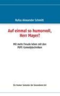 Cover: 9783844882469 | Auf einmal so humorvoll, Herr Mayer? Mit mehr Freude leben mit den...