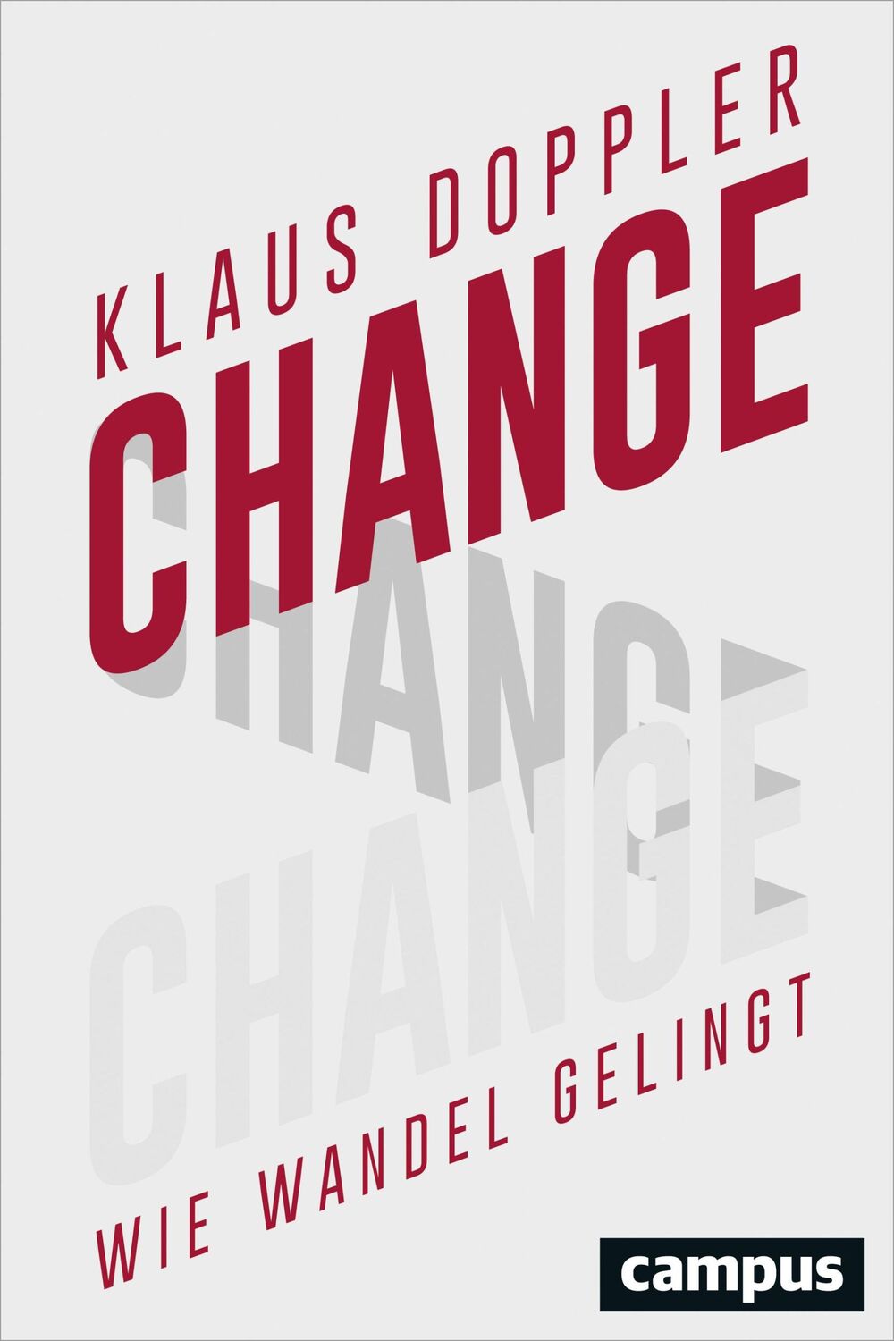 Cover: 9783593506784 | Change | Wie Wandel gelingt | Klaus Doppler | Buch | 255 S. | Deutsch