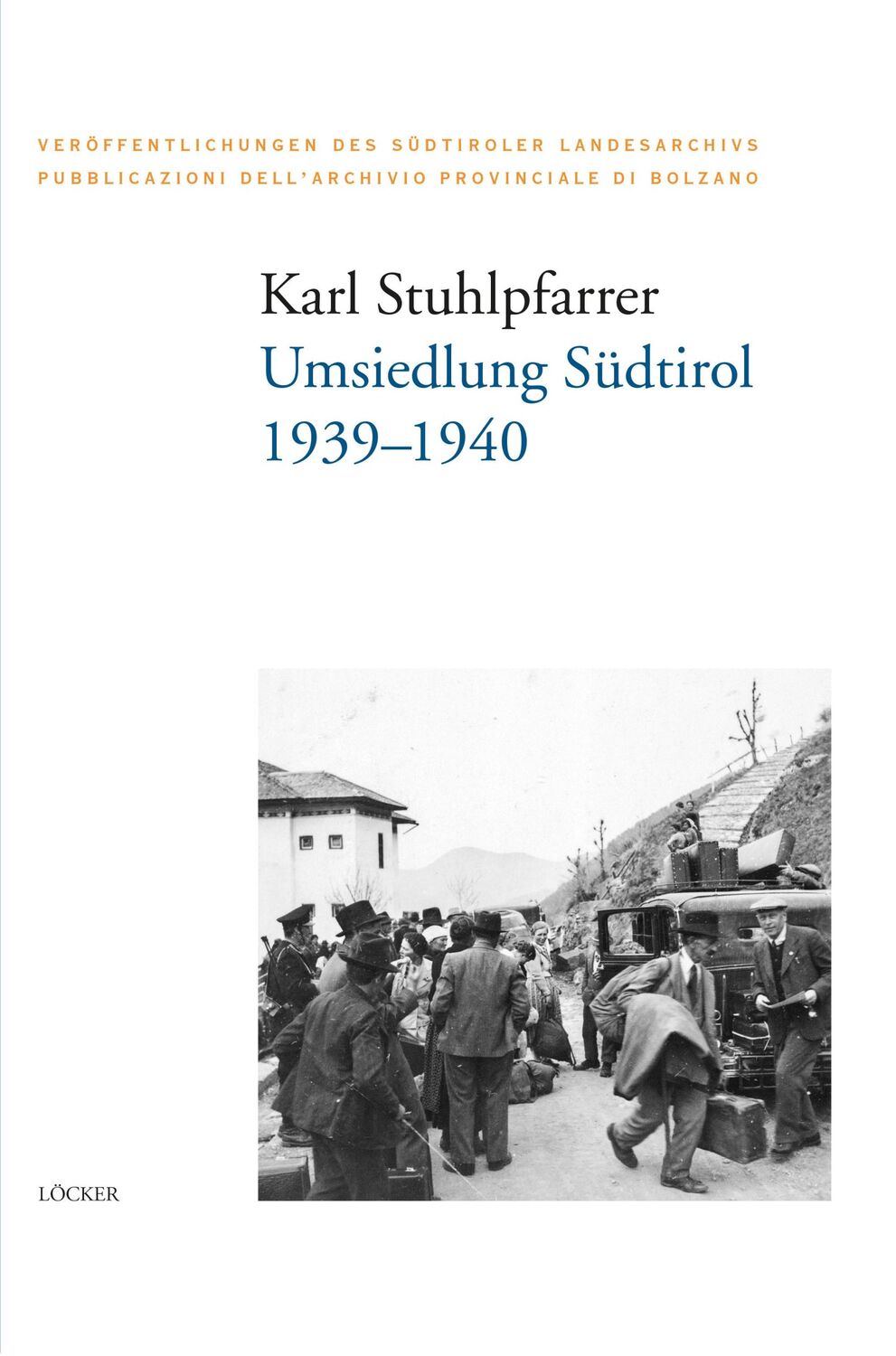 Cover: 9783990981788 | Umsiedlung Südtirol | 1939-1940 | Karl Stuhlpfarrer | Buch | 684 S.