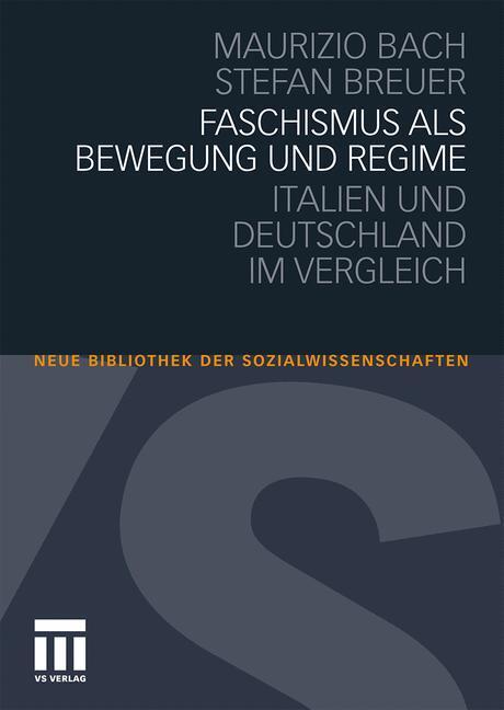 Cover: 9783531173696 | Faschismus als Bewegung und Regime | Stefan Breuer (u. a.) | Buch