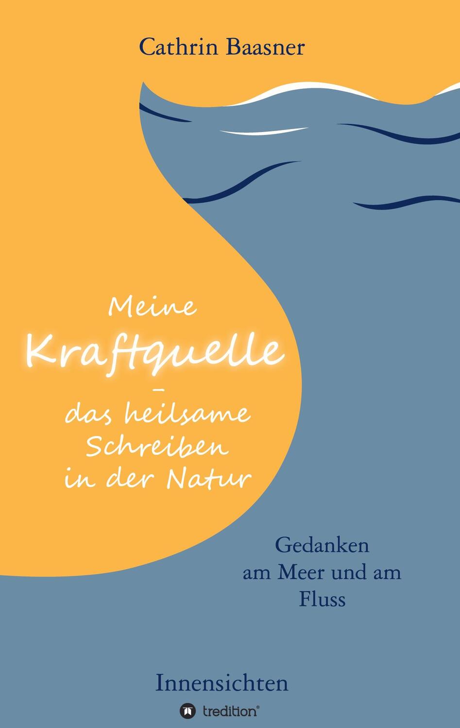 Cover: 9783347395732 | Meine Kraftquelle - das heilsame Schreiben in der Natur | Baasner