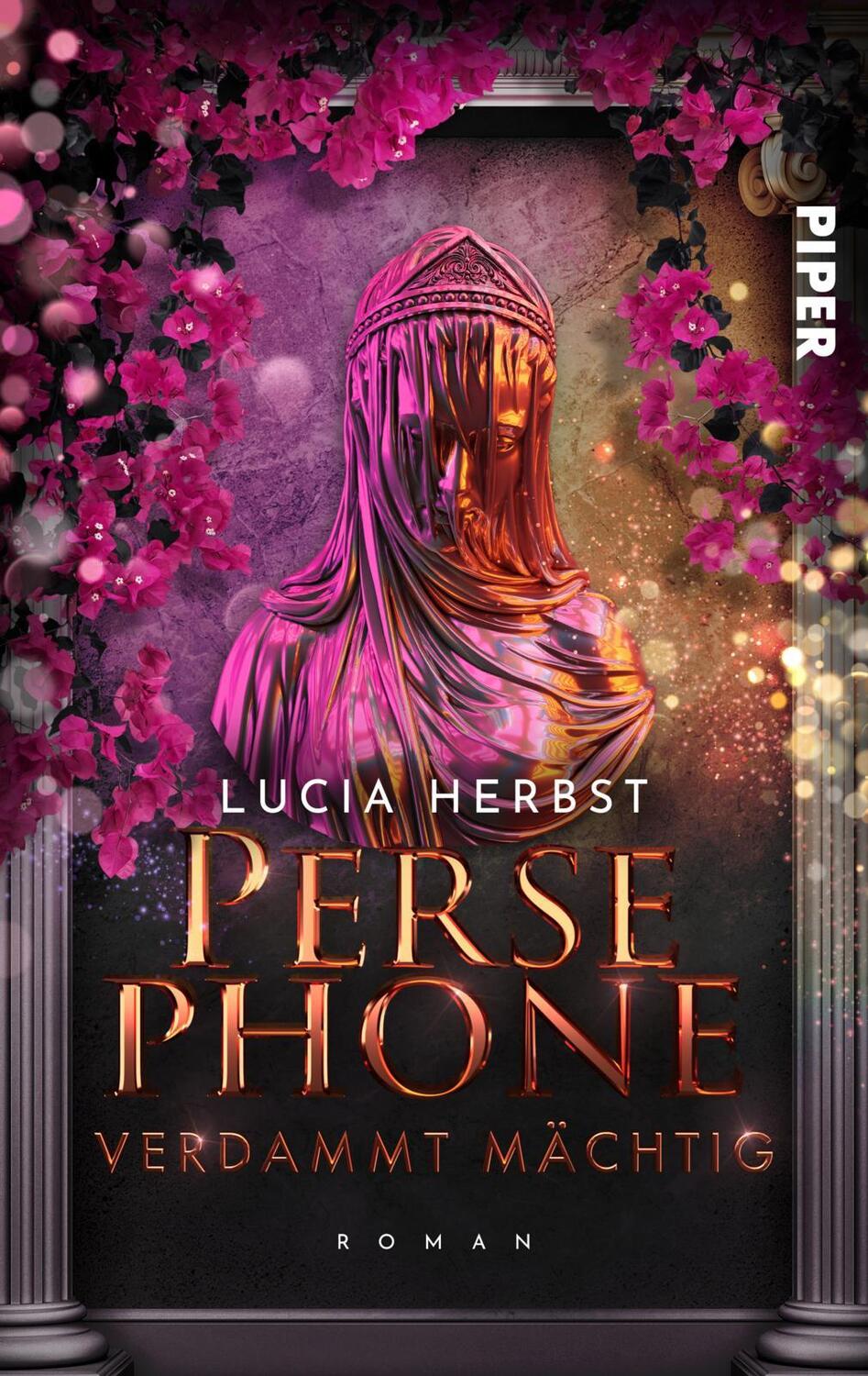 Cover: 9783492507172 | Persephone: Verdammt mächtig | Lucia Herbst | Taschenbuch | 400 S.