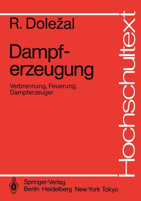 Cover: 9783540137719 | Dampferzeugung | Verbrennung, Feuerung, Dampferzeuger | Dolezal | Buch