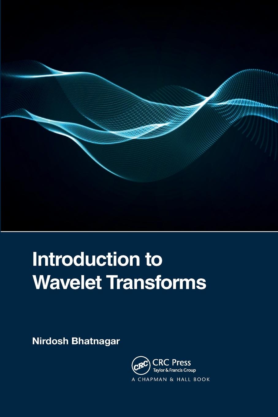 Cover: 9781032174839 | Introduction to Wavelet Transforms | Nirdosh Bhatnagar | Taschenbuch