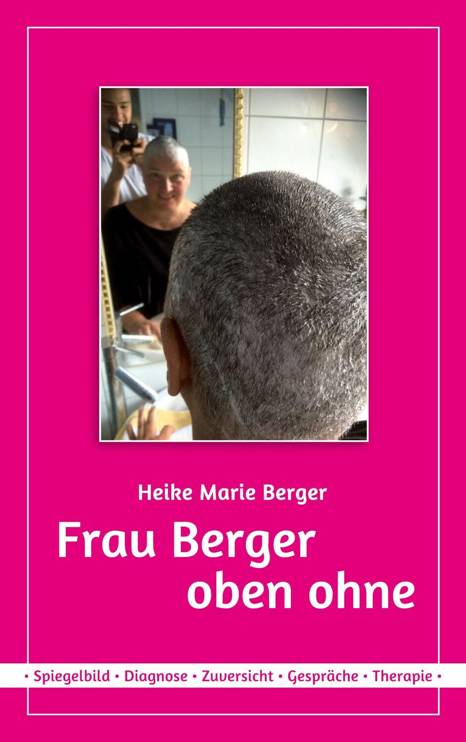 Cover: 9783754317969 | Frau Berger - oben ohne | Heike Marie Berger | Taschenbuch | Paperback