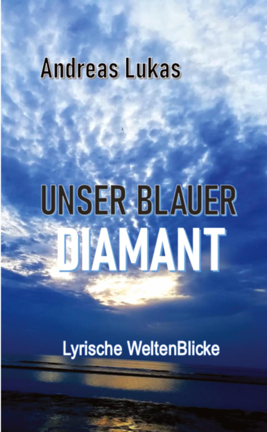 Cover: 9783347998278 | Unser blauer Diamant | Andreas Lukas | Taschenbuch | Paperback | 2023