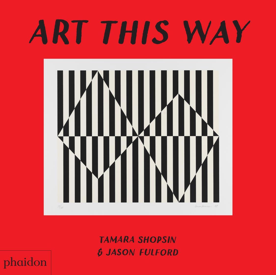 Cover: 9780714877211 | Art This Way | Tamara Shopsin Jason Fulford | Buch | 28 S. | Englisch