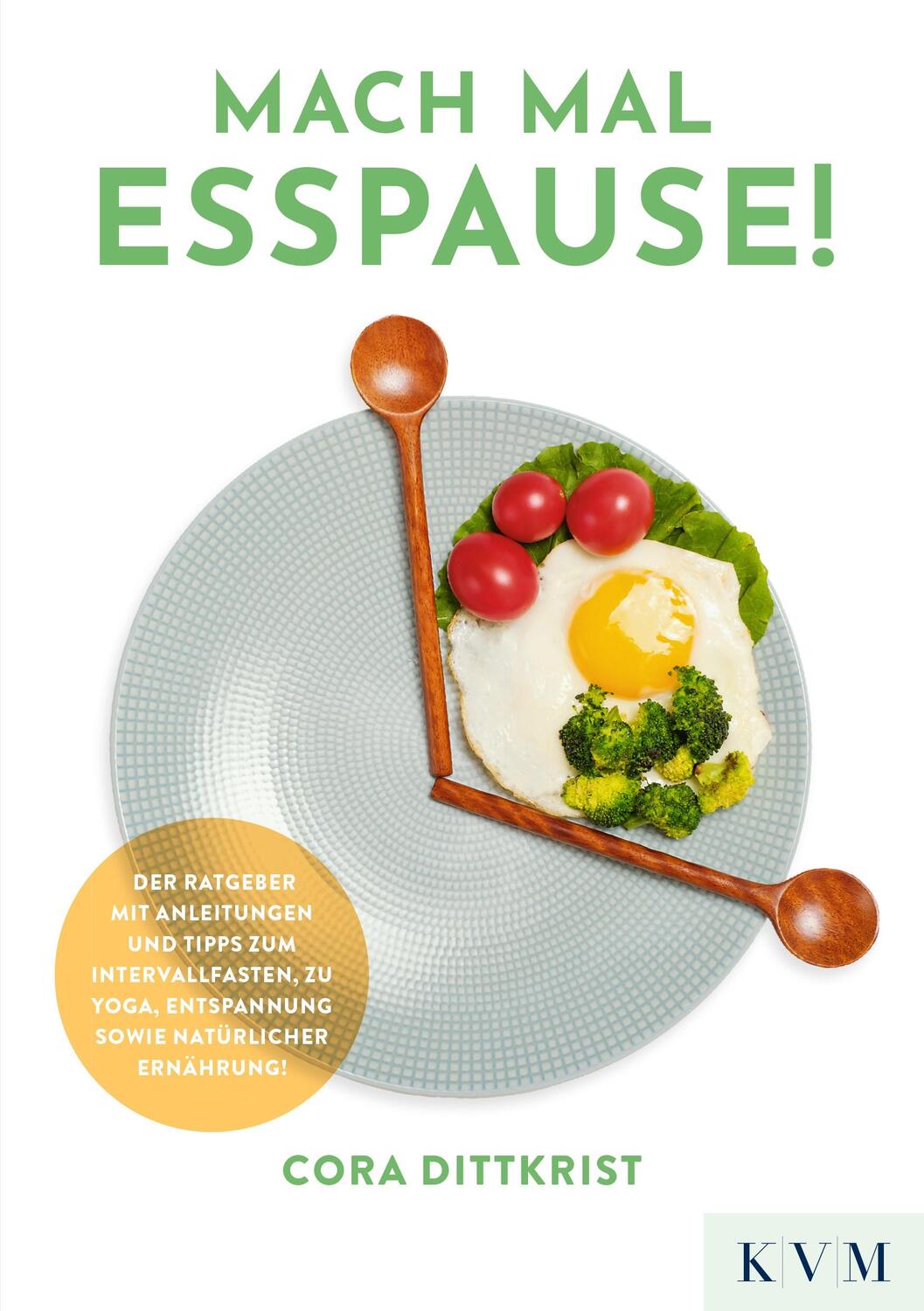 Cover: 9783868676563 | Mach mal Esspause! | Cora Dittkrist | Taschenbuch | 256 S. | Deutsch