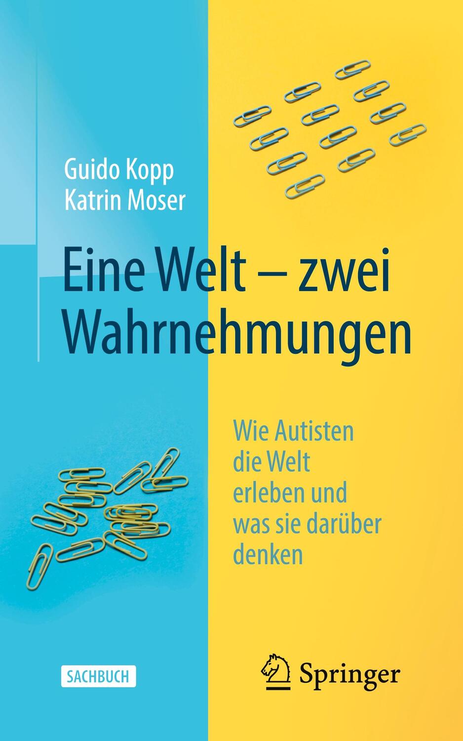 Cover: 9783662606933 | Eine Welt - zwei Wahrnehmungen | Katrin Moser (u. a.) | Taschenbuch