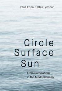 Cover: 9783903172500 | Eden, I: CIRCLE SURFACE SUN | From Somewhere in the Mediterranean