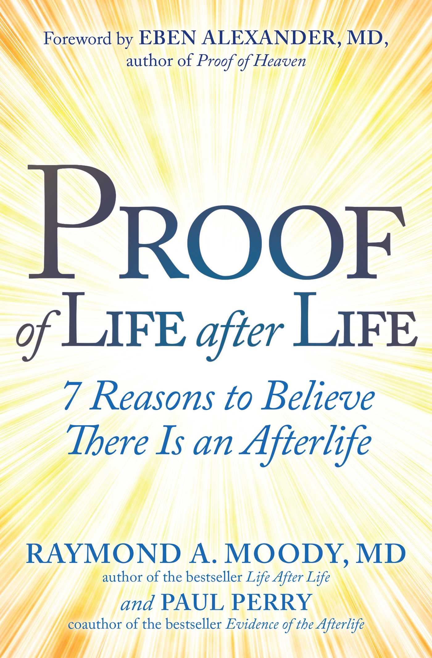 Cover: 9781582708850 | Proof of Life After Life | 7 Reasons to Believe There Is an Afterlife