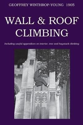 Cover: 9780900891854 | Wall and Roof Climbing | Geoffrey Winthrop-Young | Taschenbuch | 2010