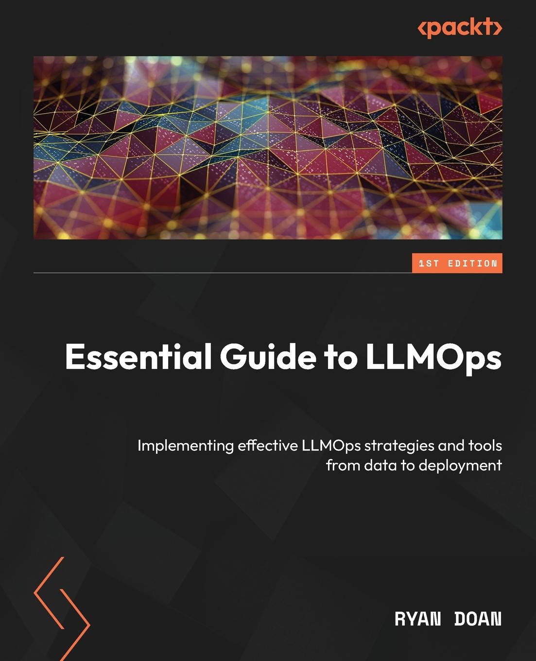 Cover: 9781835887509 | Essential Guide to LLMOps | Ryan Doan | Taschenbuch | Paperback | 2024