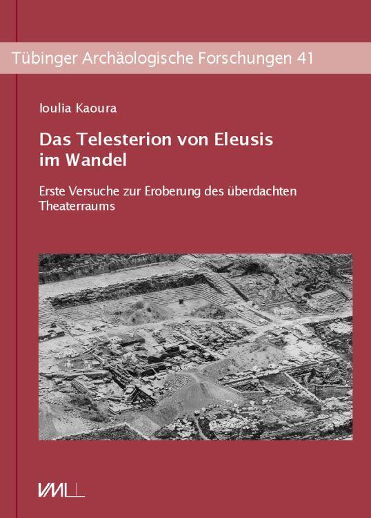 Cover: 9783896466761 | Das Telesterion von Eleusis im Wandel | Ioulia Kaoura | Buch | Deutsch