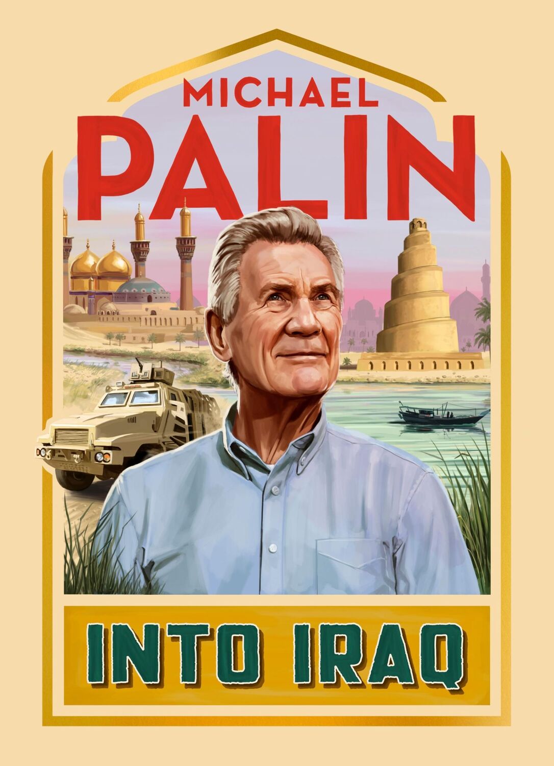 Cover: 9781529153118 | Into Iraq | Michael Palin | Buch | Englisch | 2022 | EAN 9781529153118