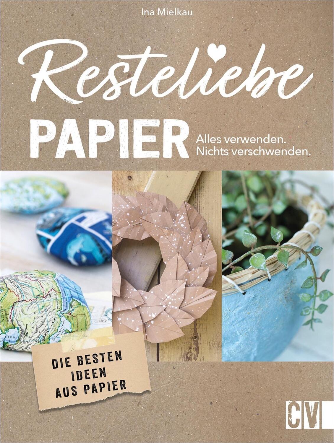 Cover: 9783838837864 | Resteliebe Papier - Alles verwenden, nichts verschwenden! | Mielkau