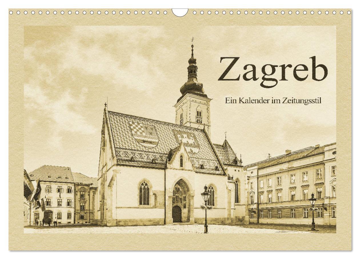 Cover: 9783435366200 | Zagreb ¿ Ein Kalender im Zeitungsstil (Wandkalender 2025 DIN A3...