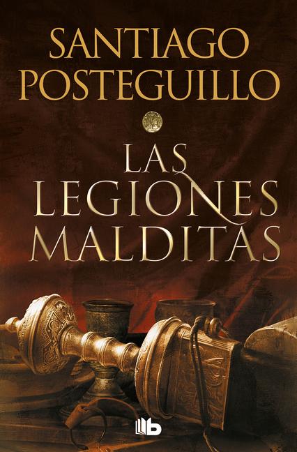 Cover: 9788413143590 | Las Legiones Malditas / The Cursed Legions | Santiago Posteguillo