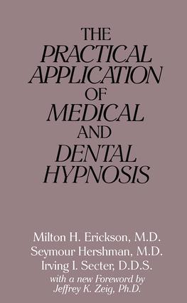 Cover: 9780876305706 | The Practical Application of Medical and Dental Hypnosis | Taschenbuch