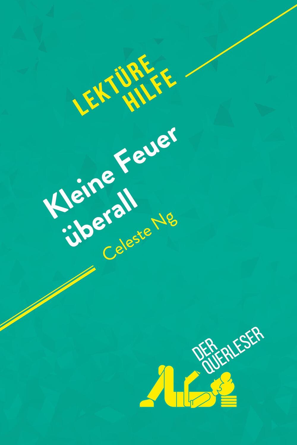 Cover: 9782808022934 | Kleine Feuer überall von Celeste Ng (Lektürehilfe) | der Querleser