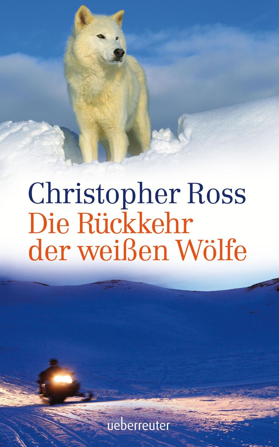 Cover: 9783764170363 | Die Rückkehr der weißen Wölfe | Christopher Ross | Buch | 240 S.