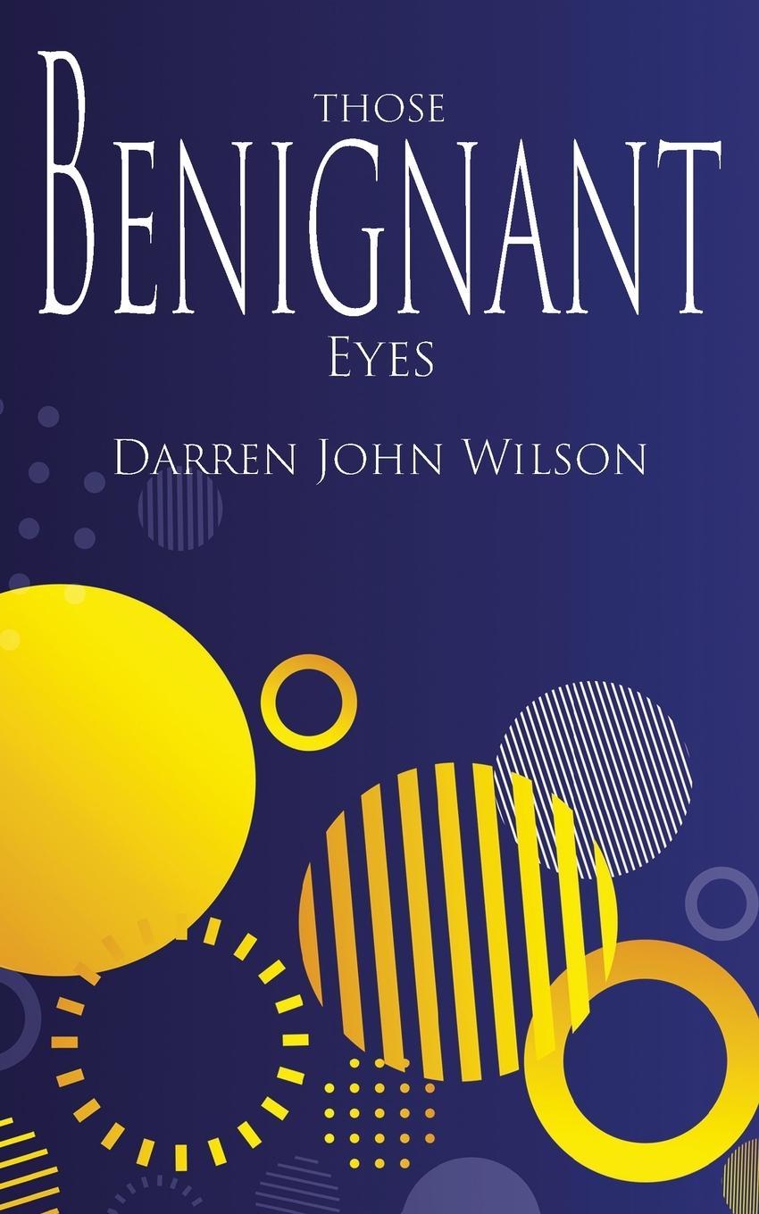 Cover: 9781913438821 | Those Benignant Eyes | Darren John Wilson | Taschenbuch | Paperback