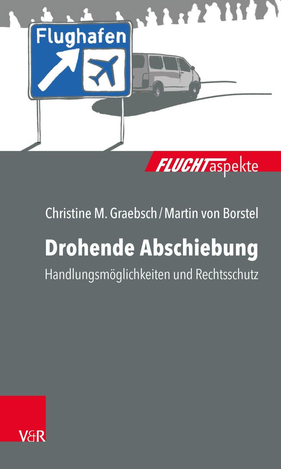 Cover: 9783525405208 | Drohende Abschiebung | Handlungsmöglichkeiten und Rechtsschutz | Buch