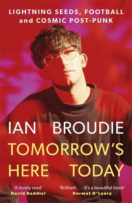 Cover: 9781788709064 | Tomorrow's Here Today | Lightning Seeds, Football and Cosmic Post-Punk