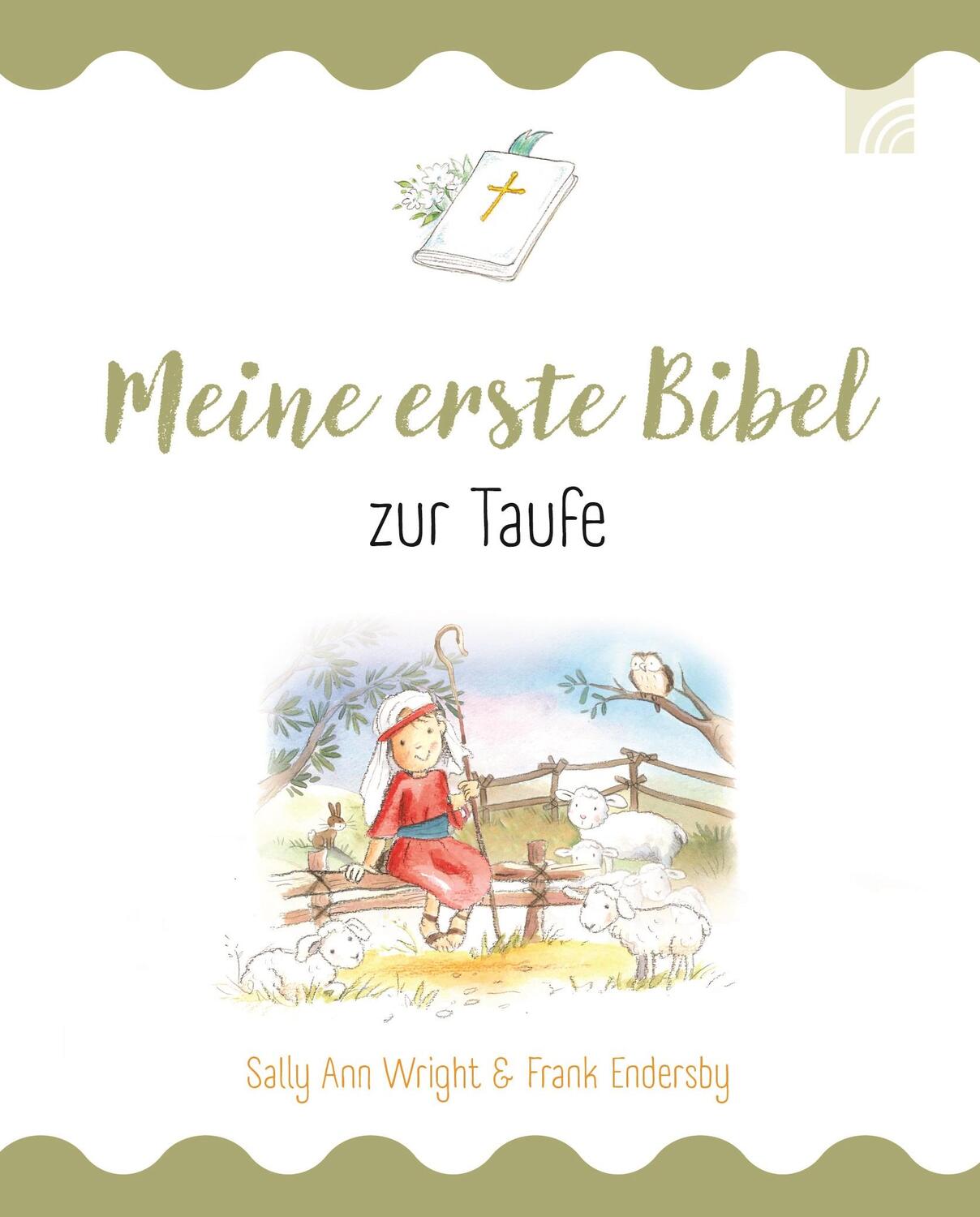 Cover: 9783765559792 | Meine erste Bibel zur Taufe | Sally Ann Wright | Buch | 64 S. | 2024