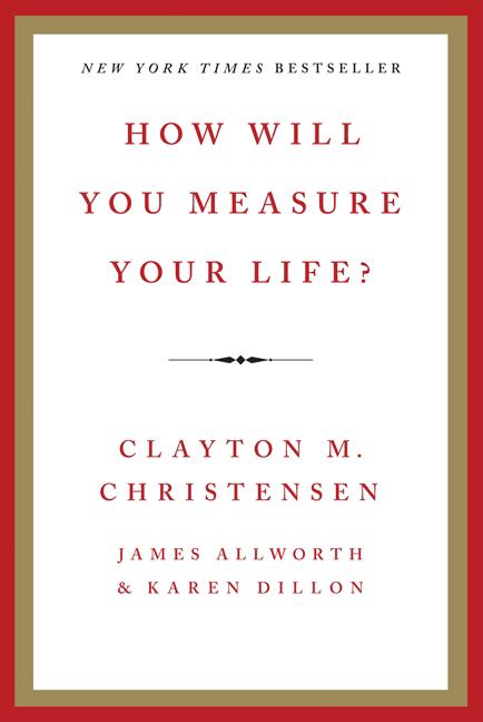 Cover: 9780062206190 | How Will You Measure Your Life? | Clayton M. Christensen (u. a.)