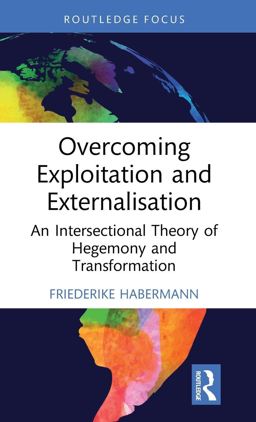 Cover: 9781032446806 | Overcoming Exploitation and Externalisation | Friederike Habermann