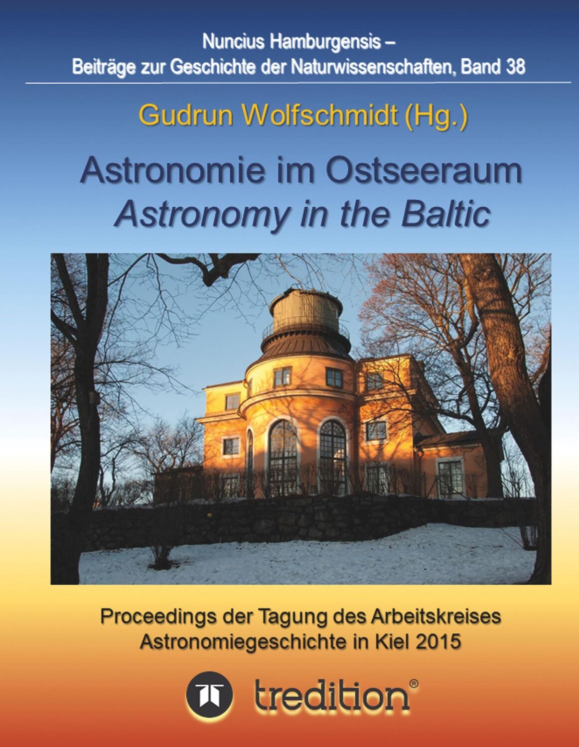 Cover: 9783734552908 | Astronomie im Ostseeraum - Astronomy in the Baltic. | Wolfschmidt