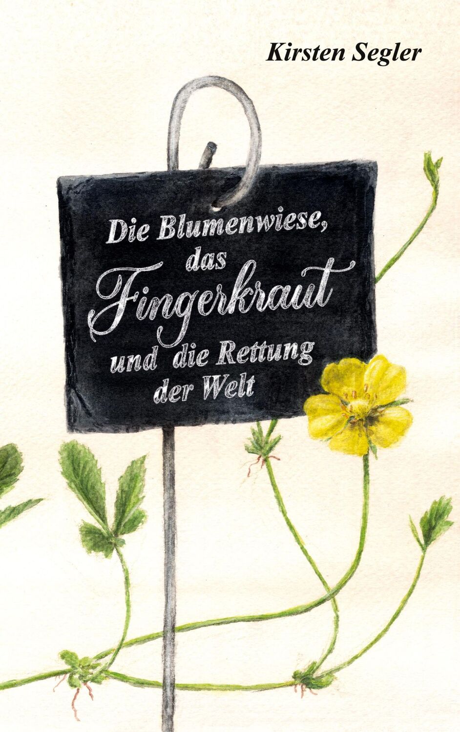 Cover: 9783759759580 | Die Blumenwiese, das Fingerkraut und die Rettung der Welt | Segler