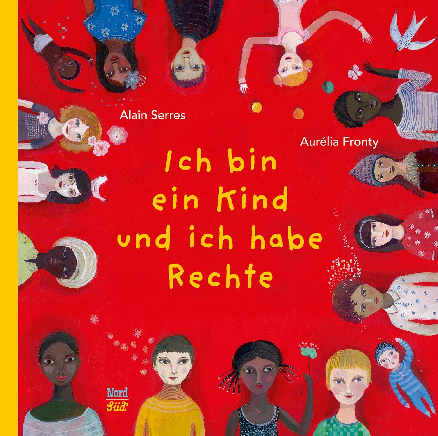 Cover: 9783314101748 | Ich bin ein Kind und ich habe Rechte | Alain Serres | Buch | Deutsch