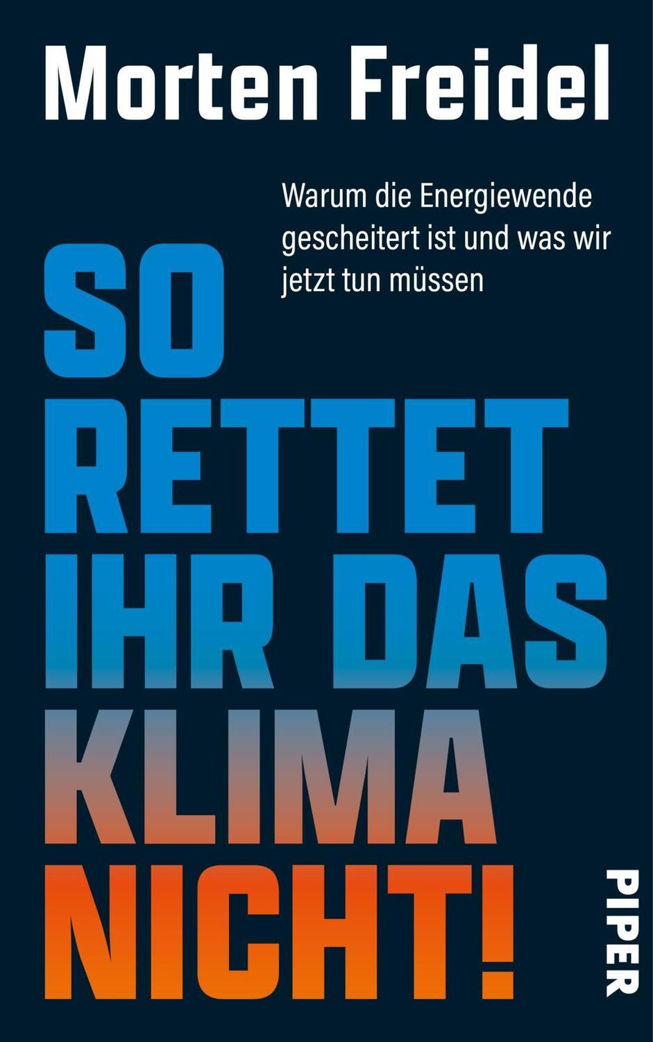 Cover: 9783492072984 | So rettet ihr das Klima nicht! | Morten Freidel | Buch | 208 S. | 2024