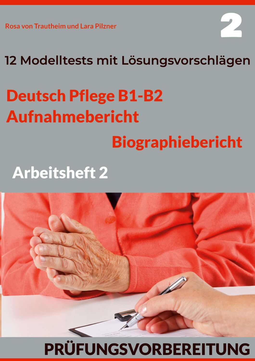 Cover: 9783754383582 | DEUTSCH PFLEGE B1-B2: AUFNAHMEBERICHT UND BIOGRAPHIEBERICHT....