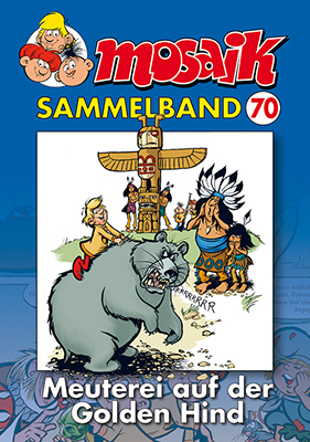 Cover: 9783864620478 | Mosaik Sammelband - Meuterei auf der Golden Hind | Mosaik Team | Buch