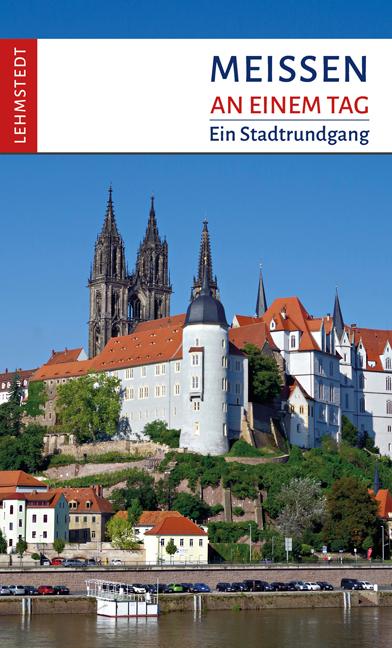 Cover: 9783957970312 | Meißen an einem Tag | Ein Stadtrundgang | Uwe Winkler | Taschenbuch