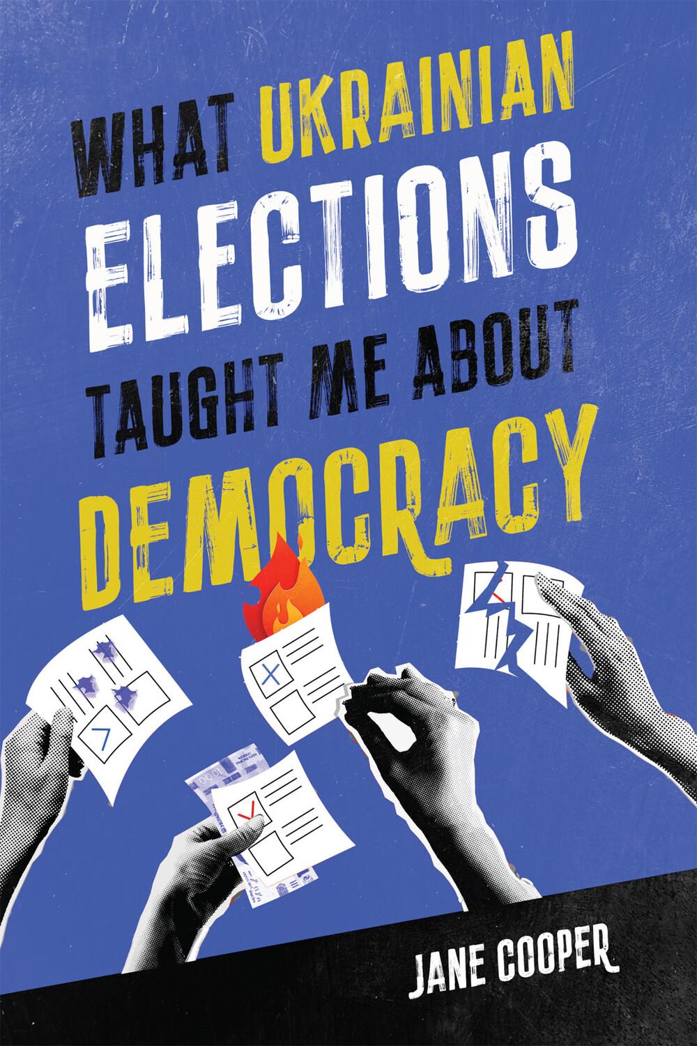 Cover: 9780228022558 | What Ukrainian Elections Taught Me about Democracy | Jane Cooper