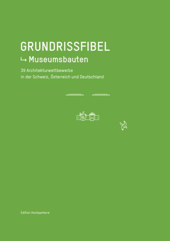 Cover: 9783909928422 | Grundrissfibel Museumsbauten | Edition Hochparterre | Taschenbuch