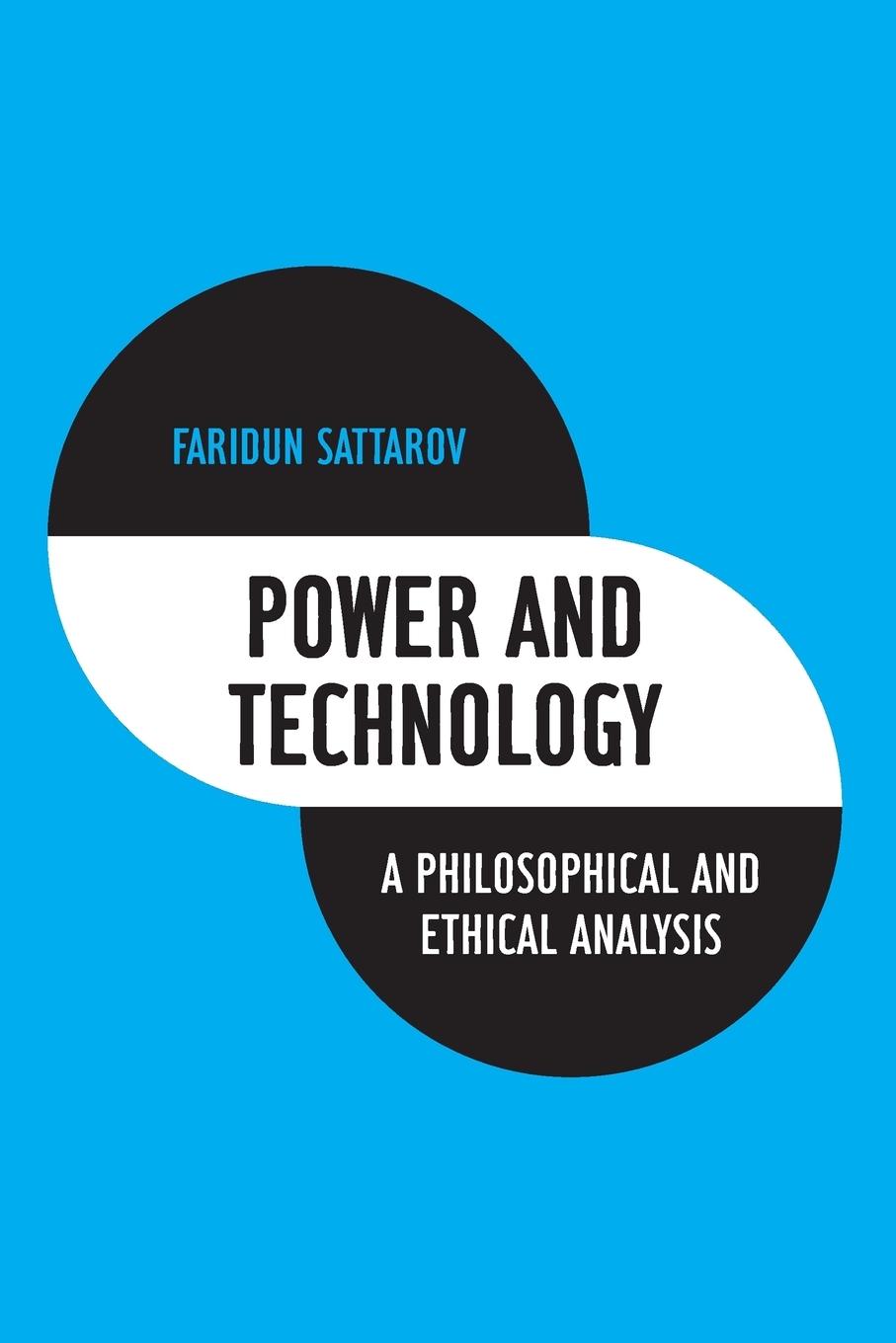 Cover: 9781786611307 | Power and Technology | A Philosophical and Ethical Analysis | Sattarov