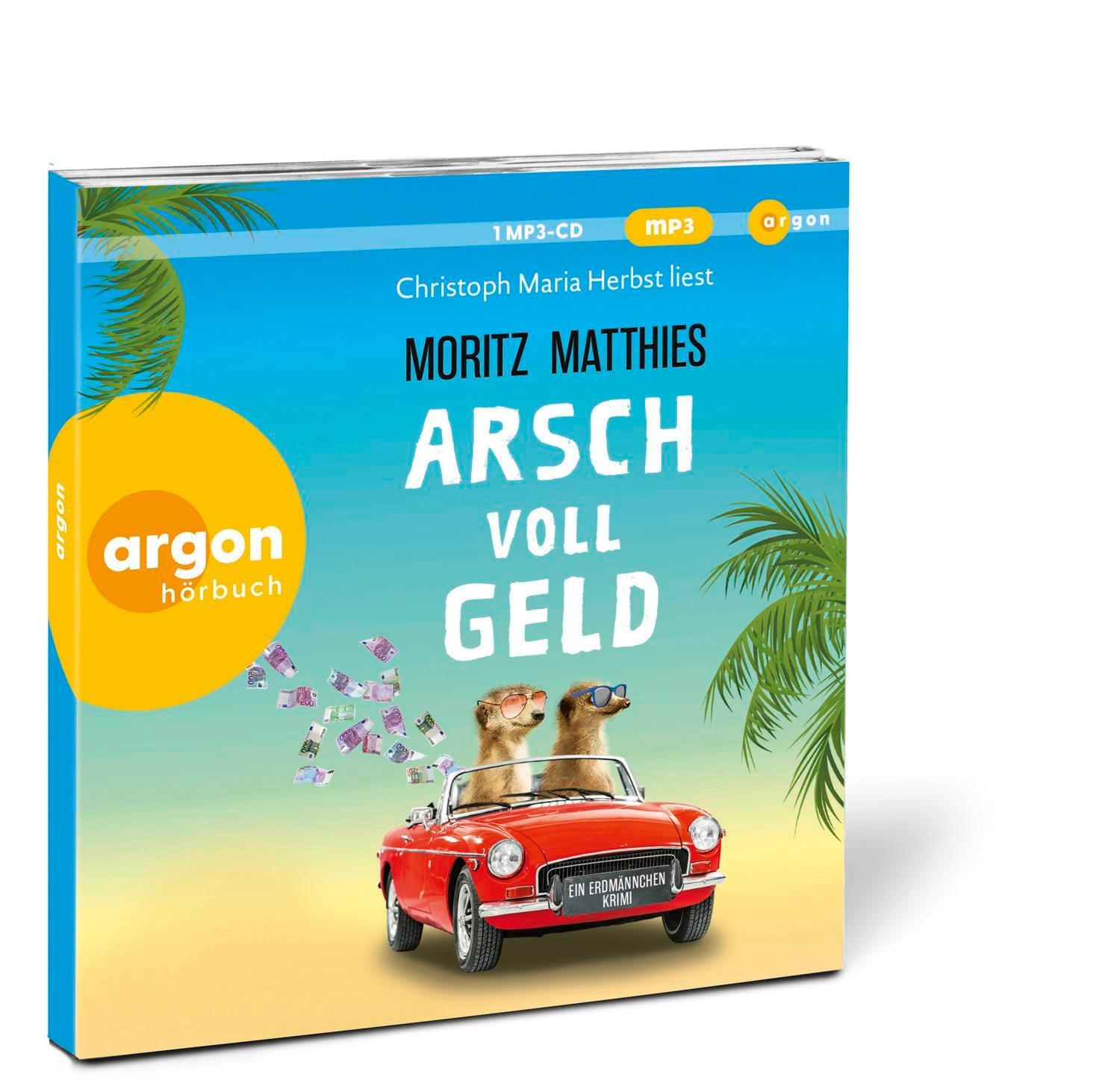 Bild: 9783839821107 | Arsch voll Geld | Ein Erdmännchen-Krimi | Moritz Matthies | MP3 | 2024