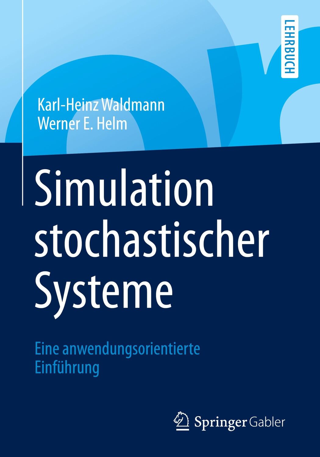 Cover: 9783662497579 | Simulation stochastischer Systeme | Werner E. Helm (u. a.) | Buch | xi